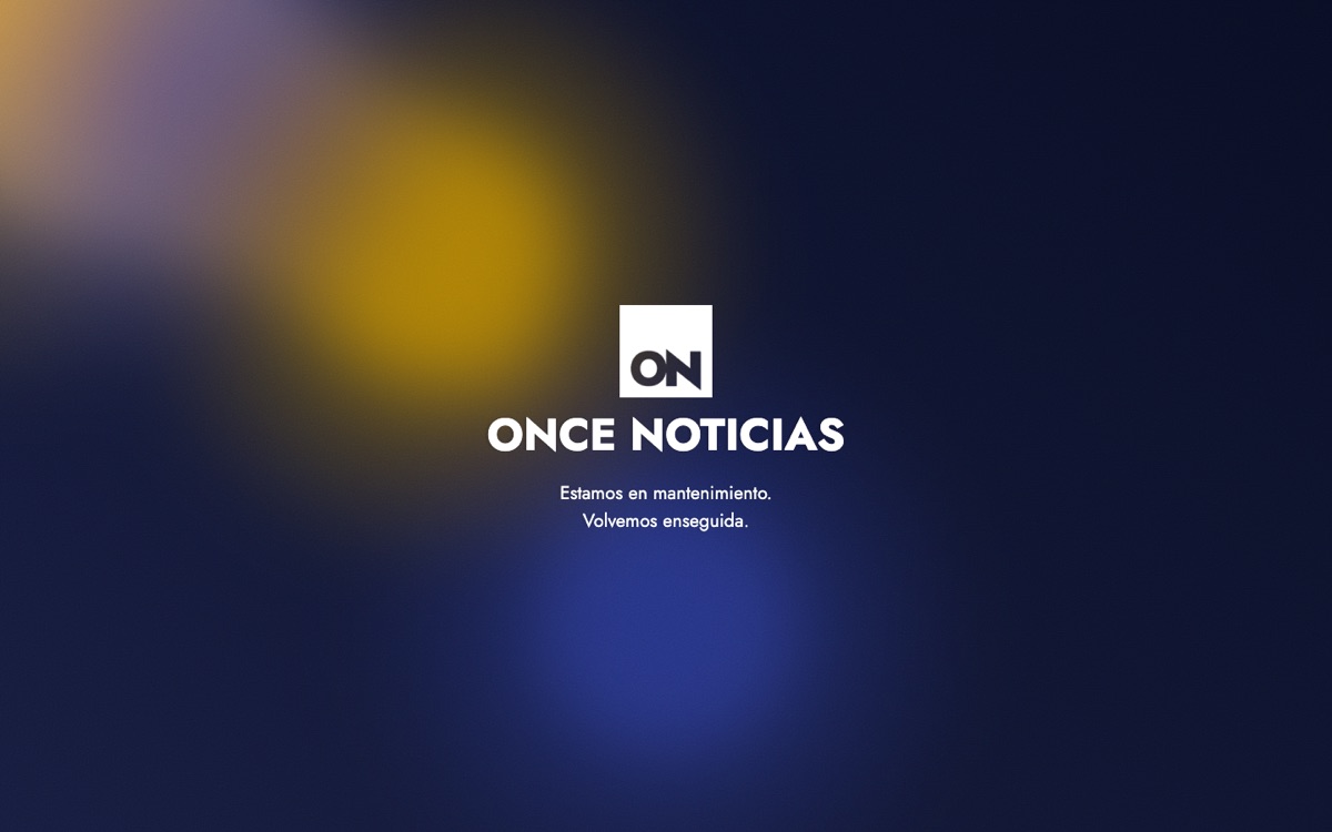 The Once Noticias maintenance page: the ON logo and “Estamos en mantenimiento. Volvemos enseguida.” on a dark blue ground.